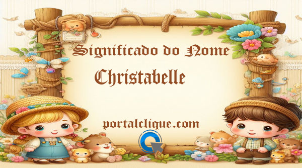 Significado do Nome Christabelle