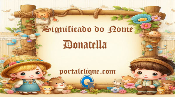 Significado do Nome Donatella